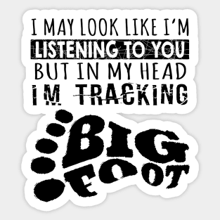 Tracking Bigfoot Sticker